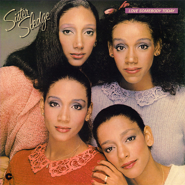 Sister Sledge - Love Somebody Today - LP