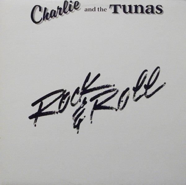 Charlie & The Tunas - Rock & Roll - LP