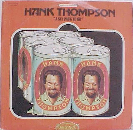 Hank Thompson - "A Six Pack To Go" - LP