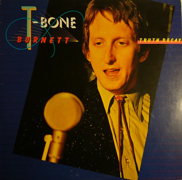 T-Bone Burnett - Truth Decay - LP