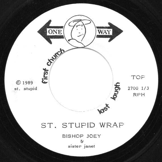 First Church Of The Last Laugh - St. Stupid Wrap / Stupid Marches On - 7"