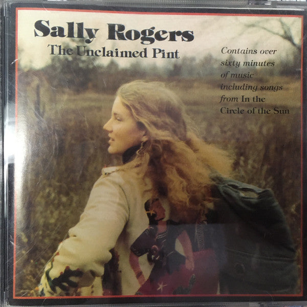 Sally Rogers - The Unclaimed Pint / In The Circle Of The Sun - CD