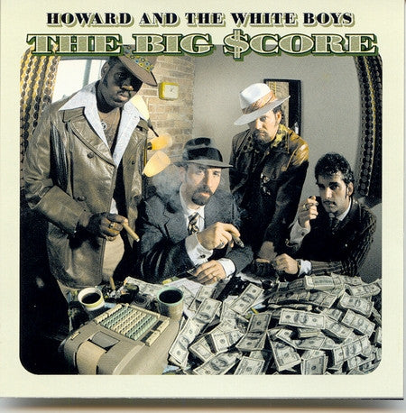 Howard & The White Boys - The Big $core - CD