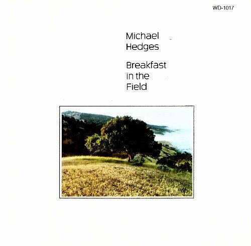 Michael Hedges - Breakfast In The Field - CD