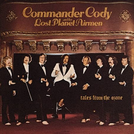 Commander Cody And His Lost Planet Airmen - Tales From The Ozone - LP
