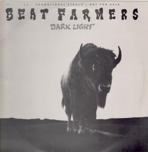 The Beat Farmers - Dark Light - 12"
