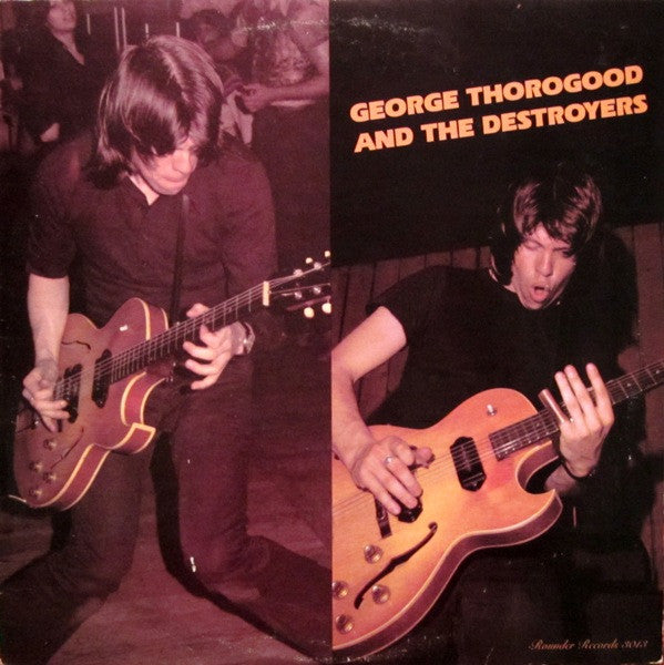 George Thorogood & The Destroyers - George Thorogood And The Destroyers - LP