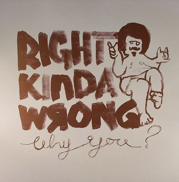Right Kinda Wrong - Why You? - 12"