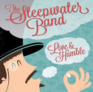 The Steepwater Band - Live & Humble - LP