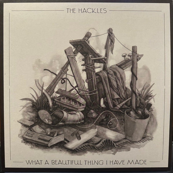 The Hackles - What A Beautiful Thing I Have Made - LP