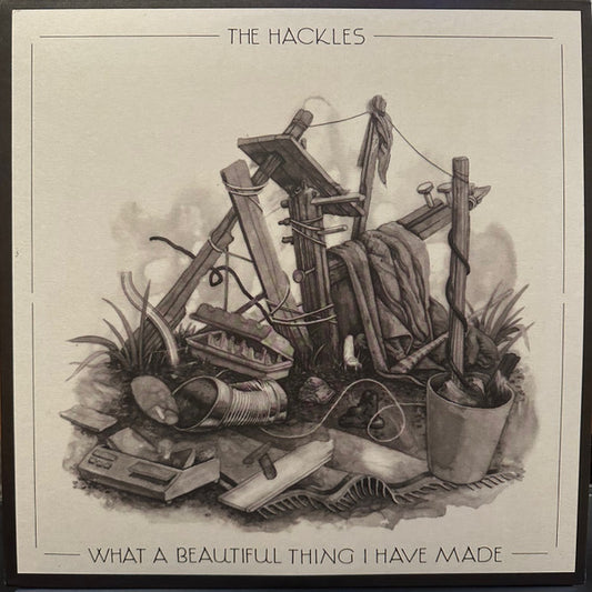 The Hackles - What A Beautiful Thing I Have Made - LP