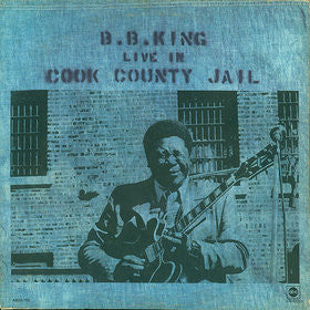 B.B. King - Live In Cook County Jail - LP