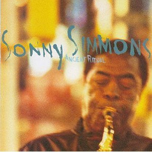 Sonny Simmons - Ancient Ritual - CD