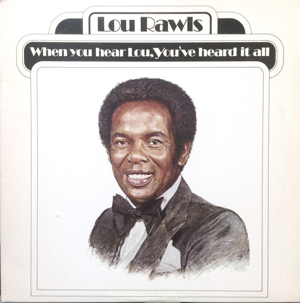 Lou Rawls - When You Hear Lou, You've Heard It All - LP