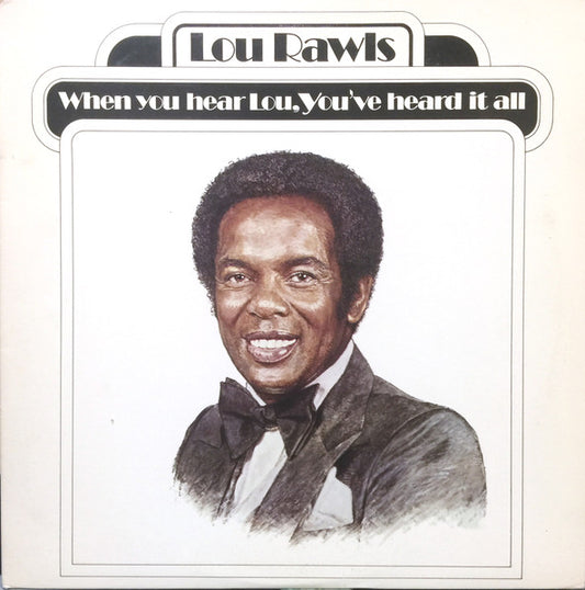 Lou Rawls - When You Hear Lou, You've Heard It All - LP