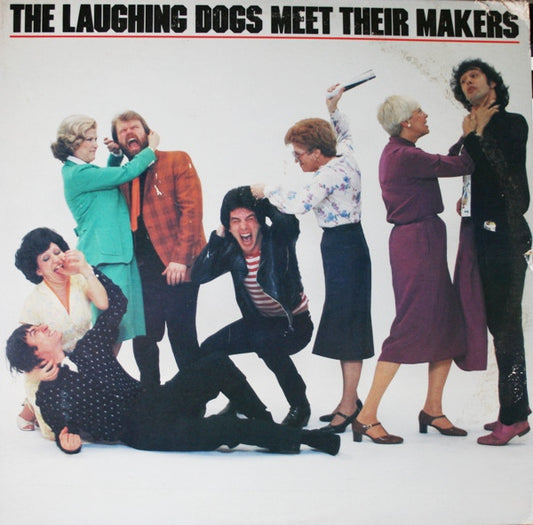 The Laughing Dogs - Meet Their Makers - LP