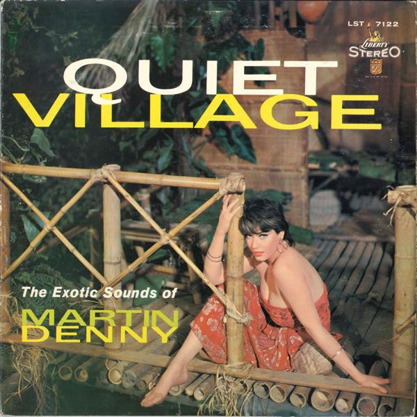 Martin Denny - Quiet Village - The Exotic Sounds Of Martin Denny - LP