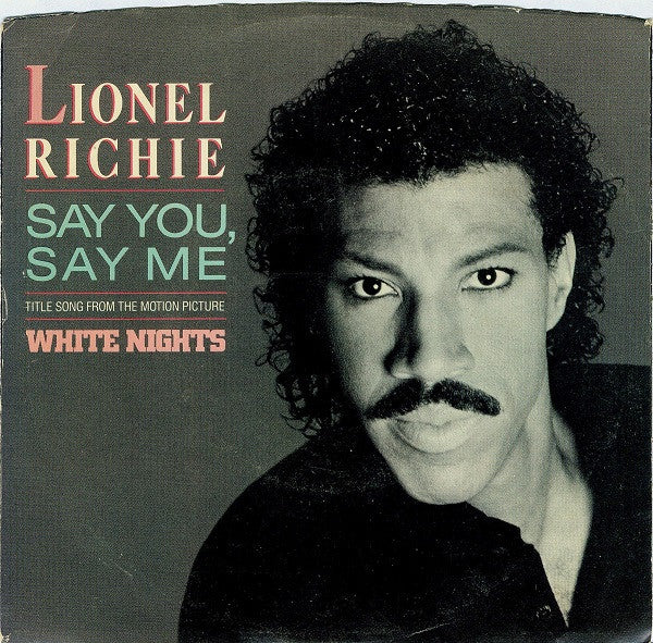 Lionel Richie - Say You, Say Me - 7"