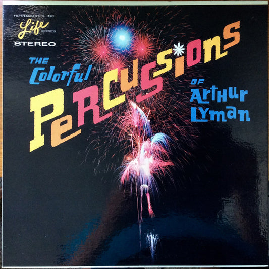 Arthur Lyman - The Colorful Percussions Of Arthur Lyman - LP