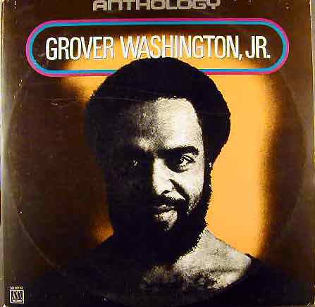 Grover Washington, Jr. - Anthology - LP