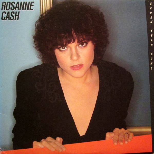 Rosanne Cash - Seven Year Ache - LP