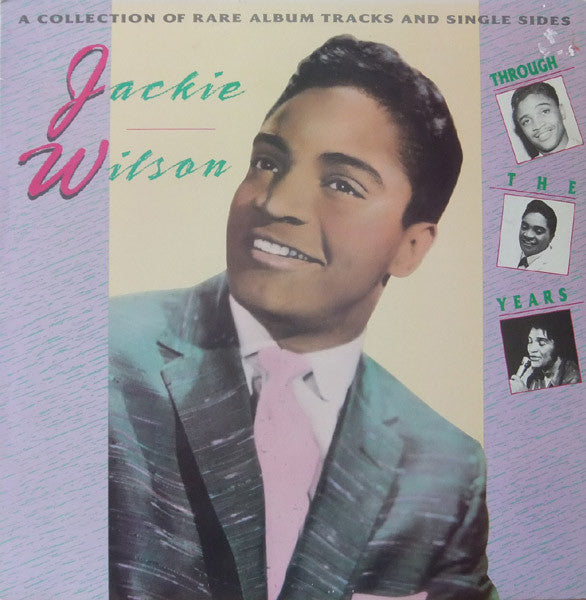 Jackie Wilson - Through The Years - A Collection Of Rare Album Tracks & Single Sides - LP