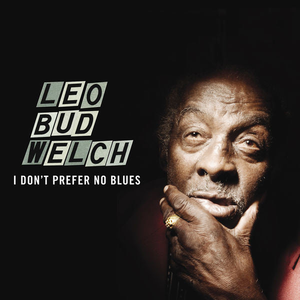 Leo Welch - I Don't Prefer No Blues - CD
