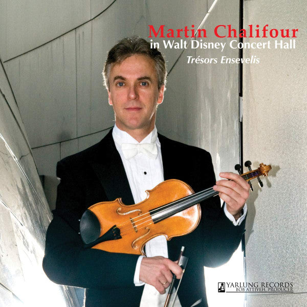 Martin Chalifour - Martin Chalifour In Walt Disney Concert Hall: Tresors Ensevelis, Hidden Treasures - CD
