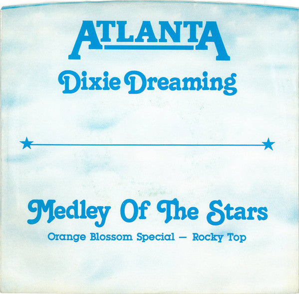 Atlanta - Dixie Dreaming / Medley Of The Stars - 7"