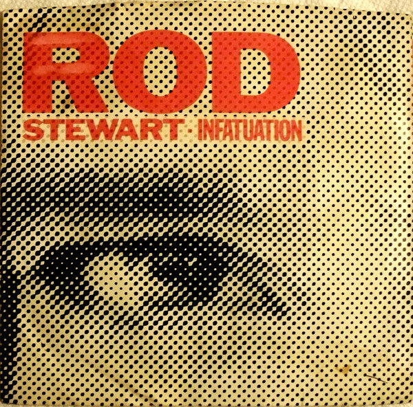 Rod Stewart - Infatuation - 7"