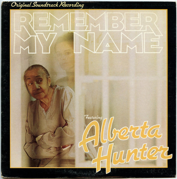 Alberta Hunter - Remember My Name (Original Soundtrack Recording) - LP