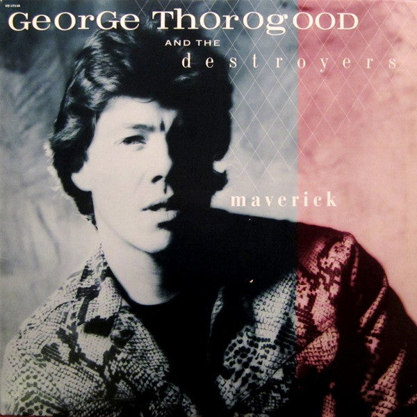 George Thorogood & The Destroyers - Maverick - LP