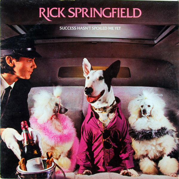 Rick Springfield - Success Hasn't Spoiled Me Yet - LP
