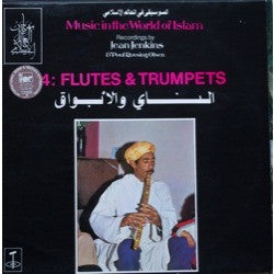 Various - Music In The World Of Islam, 4: Flutes & Trumpets - LP
