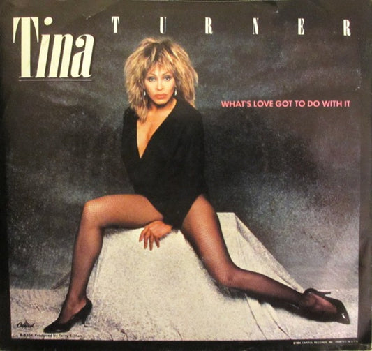 Tina Turner - What's Love Got To Do With It - 7"
