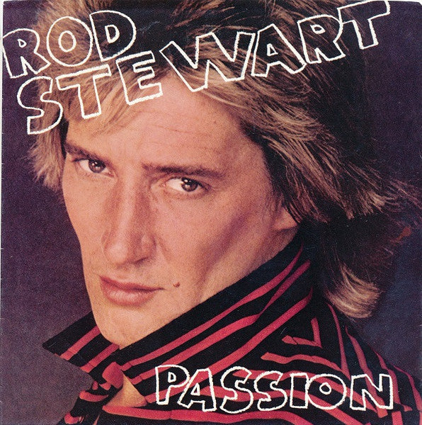 Rod Stewart - Passion - 7"
