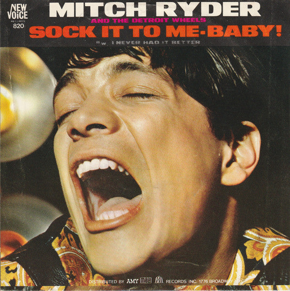 Mitch Ryder & The Detroit Wheels - Sock It To Me - Baby! / I Never Had It Better - 7"