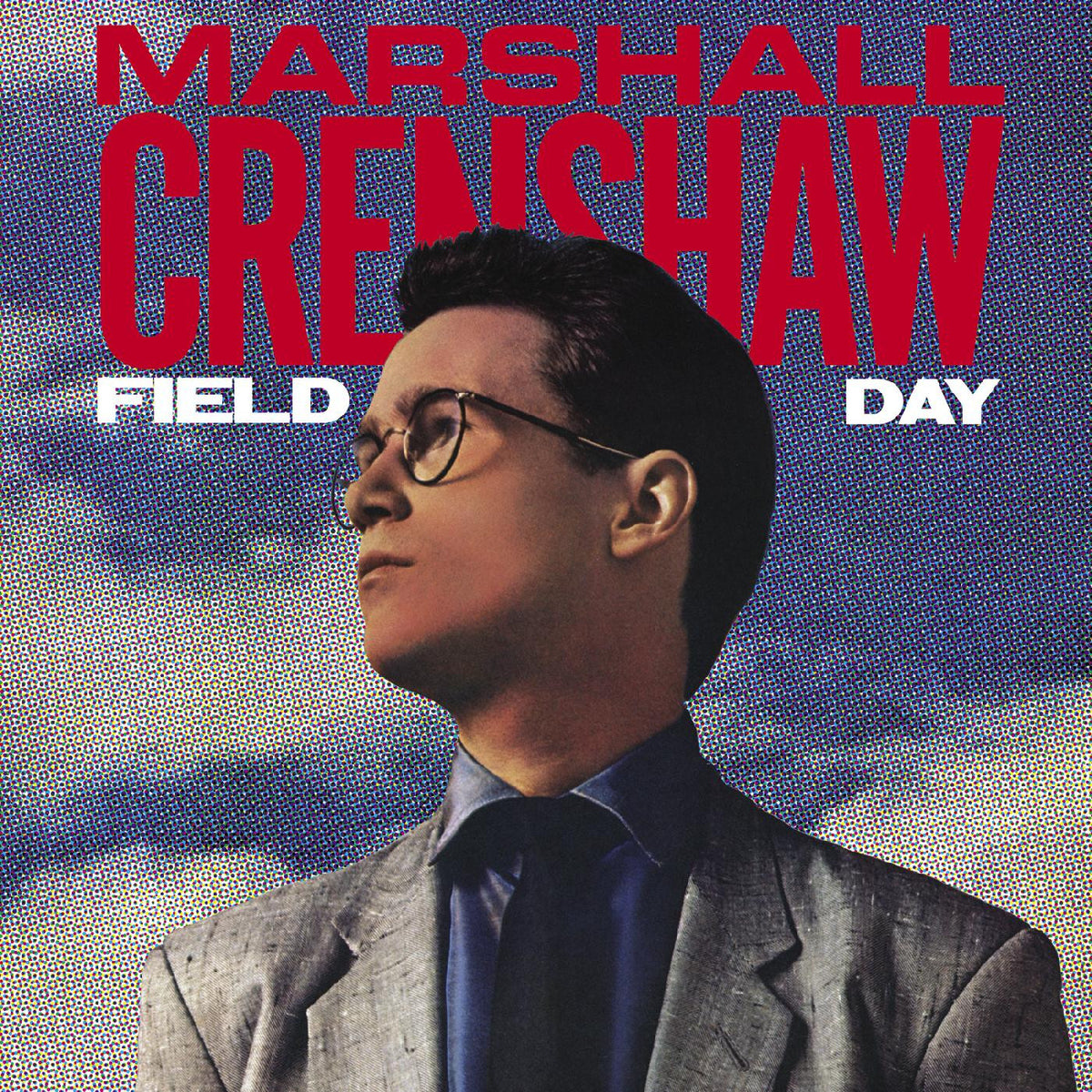 Marshall Crenshaw - Field Day (40th Anniversary Expanded Edition) - LP - New